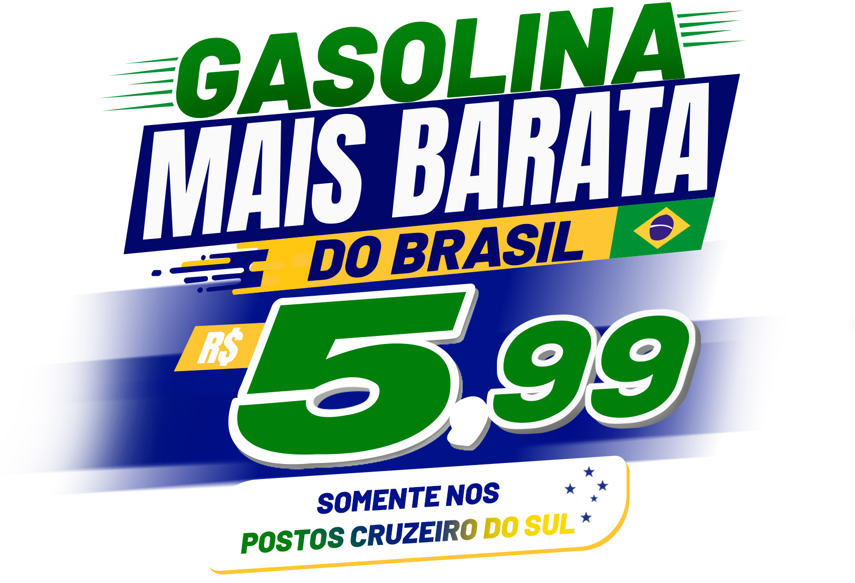 Gasolina mais barata do Brasil - 5,11 somente nos Postos Cruzeiro do Sul